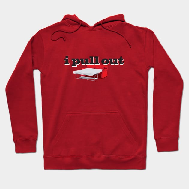 I Pull Out Hoodie by DavidLoblaw